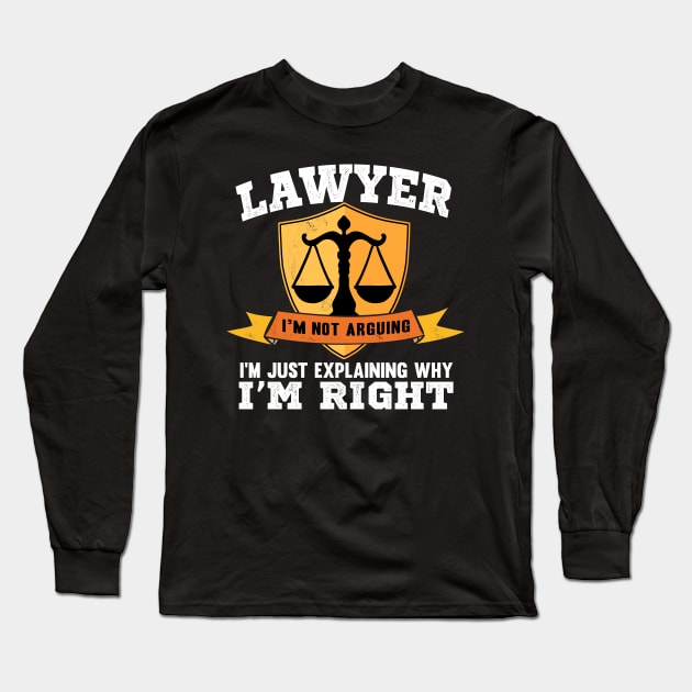 Funny lawyer quote Long Sleeve T-Shirt by Shirtttee